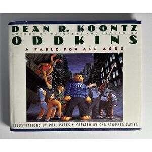 Oddkins: A Fable for All Ages by Dean R. Koontz Illustrated Phil Parks Hardback